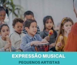 Expressão Musical para crianças - Pequenos Artistas